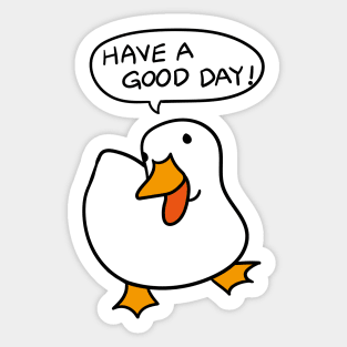 Duck Lover Gift: Have A Good Day Sticker